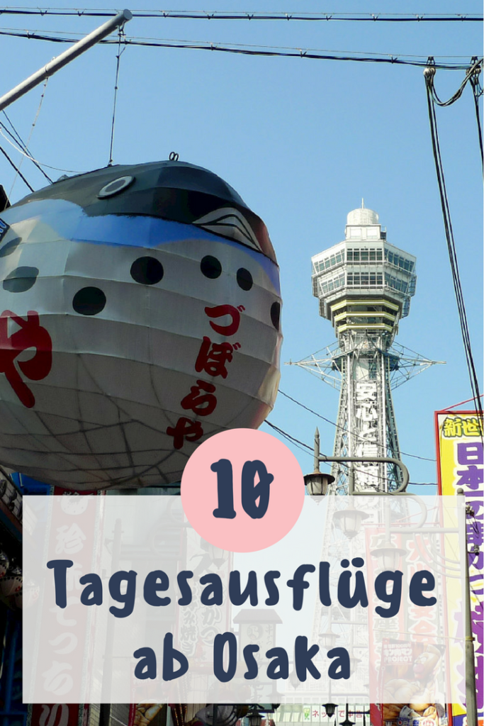 Osaka die besten tagesausflüge Pinterest.png