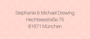 Stephanie & Michael Drewing Hechtseestraße 75 81671 München